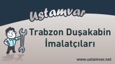 Trabzon Duşakabin İmalatçıları
